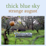 Strange August album by Thick Blue Sky